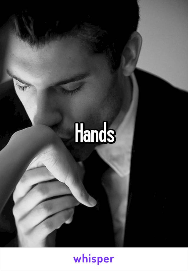 Hands