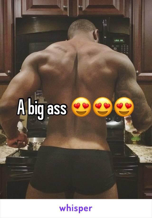 A big ass 😍😍😍