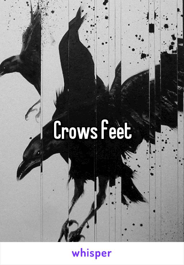 Crows feet