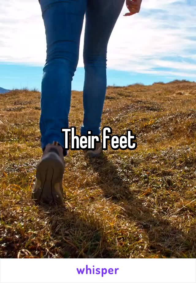 Their feet