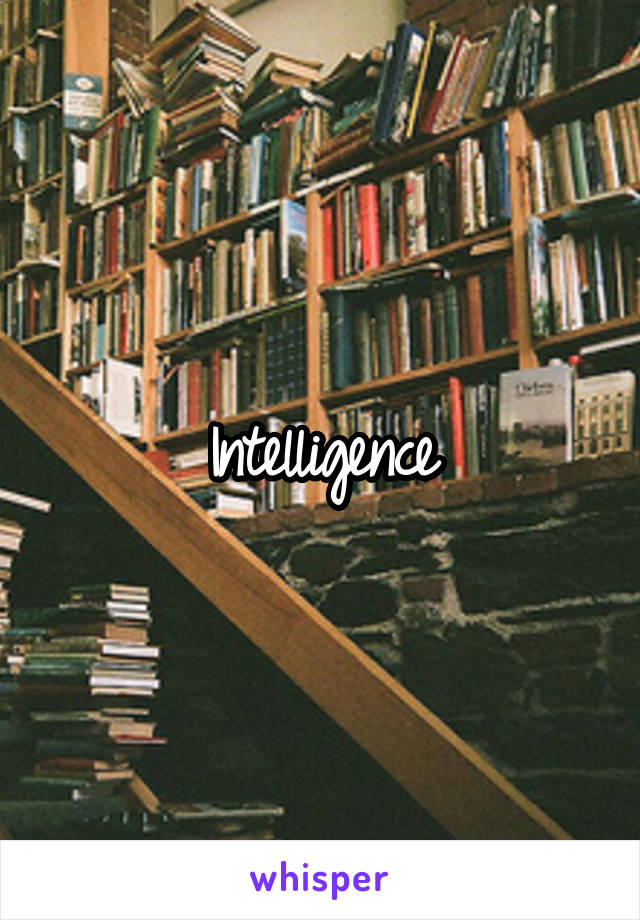 Intelligence