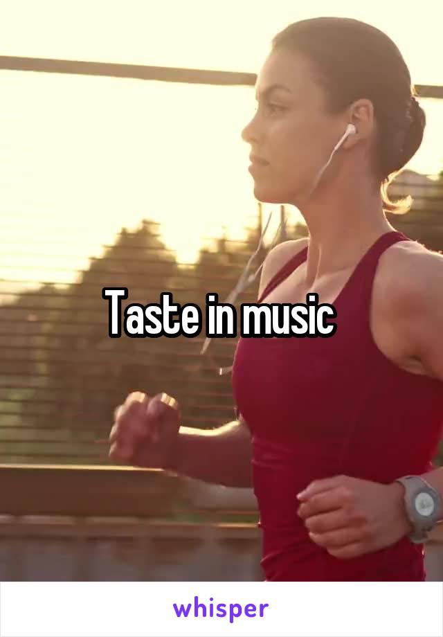 Taste in music 