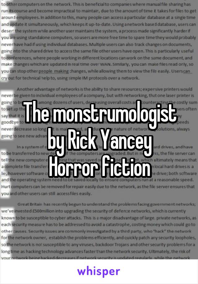 The monstrumologist by Rick Yancey
Horror fiction