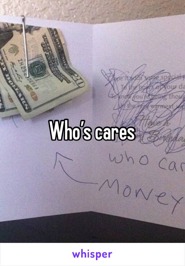 Who’s cares