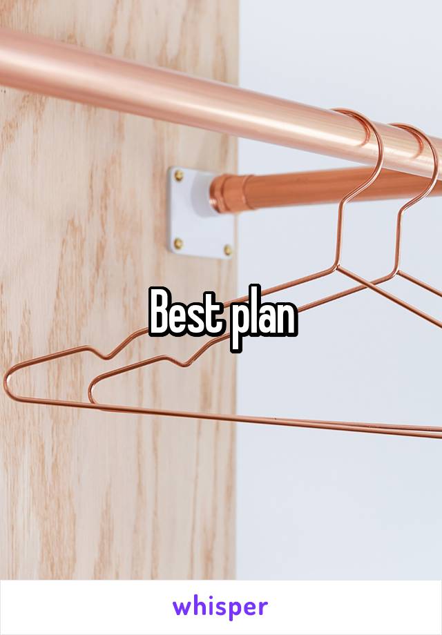 Best plan