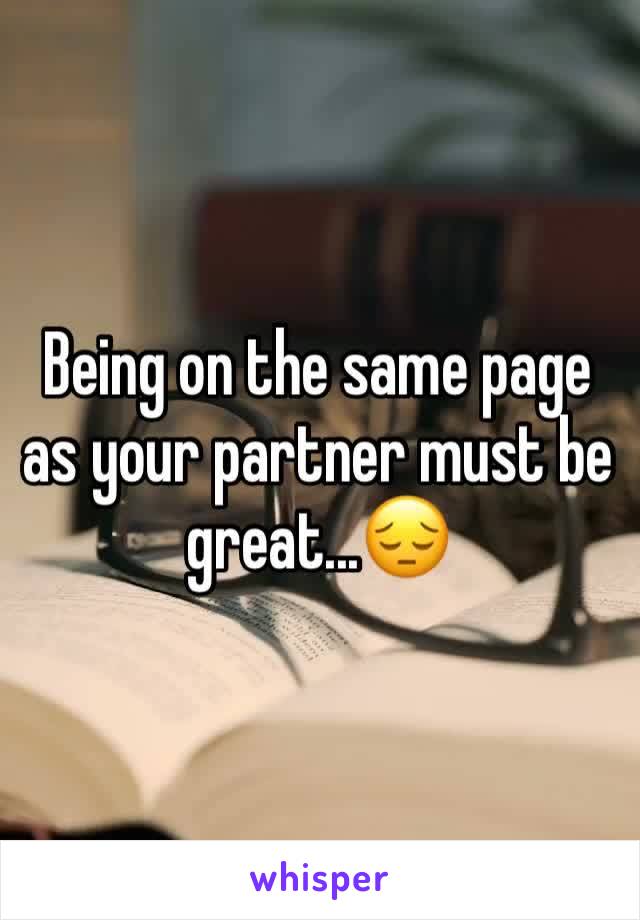 Being on the same page as your partner must be great...😔