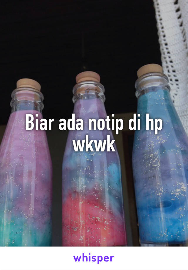 Biar ada notip di hp wkwk