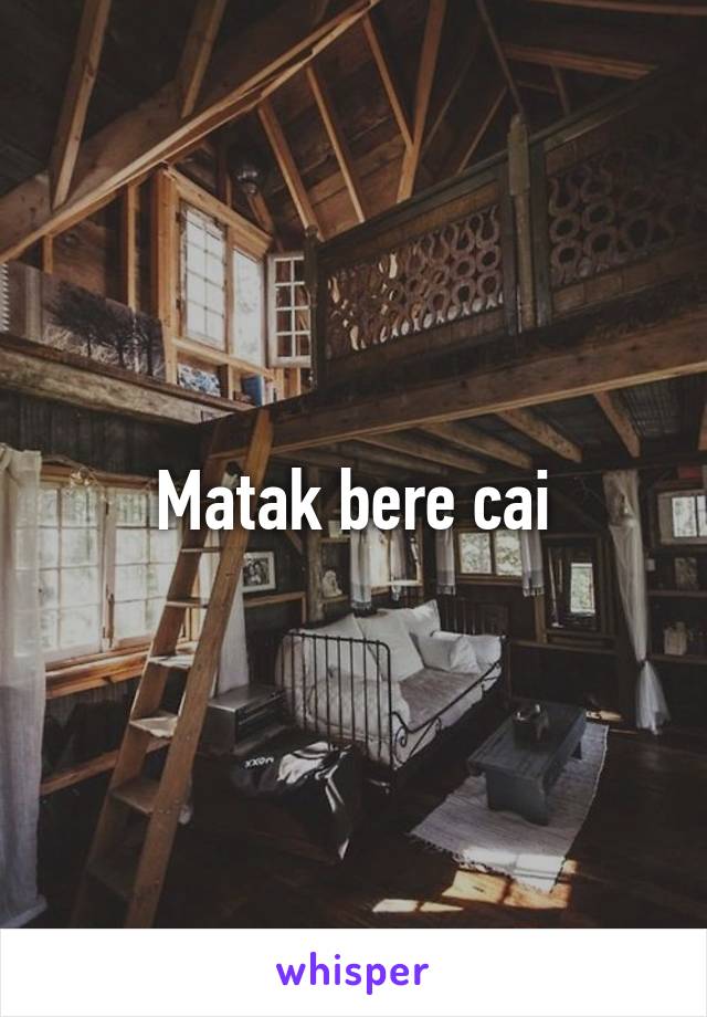 Matak bere cai