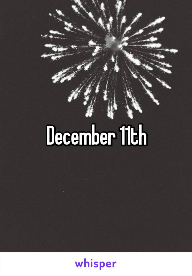 December 11th