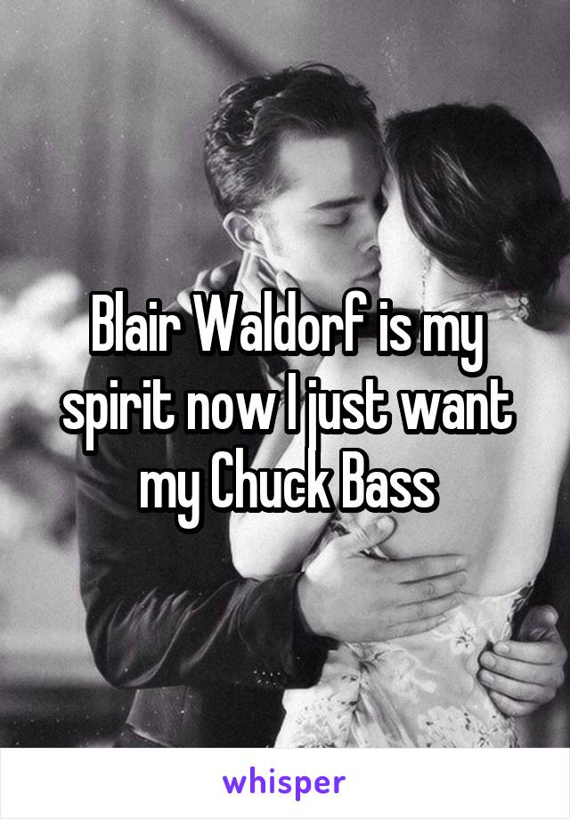 Blair Waldorf is my spirit now I just want my Chuck Bass