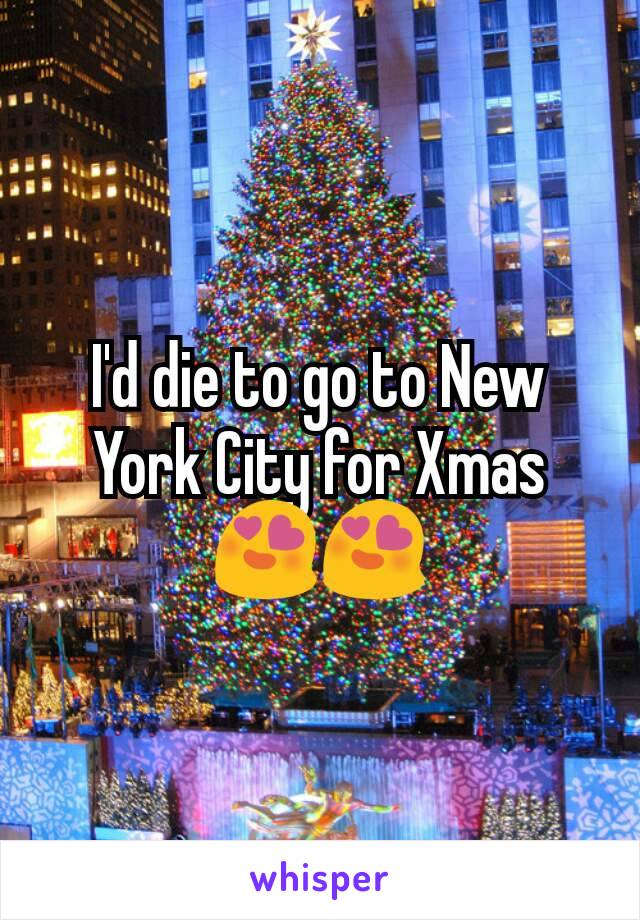 I'd die to go to New York City for Xmas 😍😍