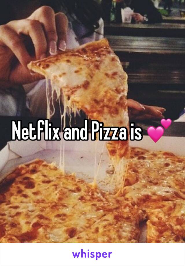 Netflix and Pizza is 💕 