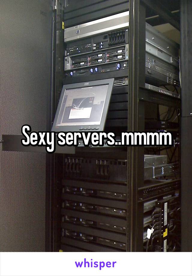 Sexy servers..mmmm