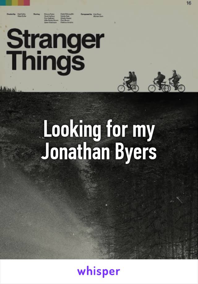 Looking for my Jonathan Byers