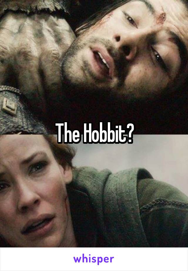 The Hobbit?