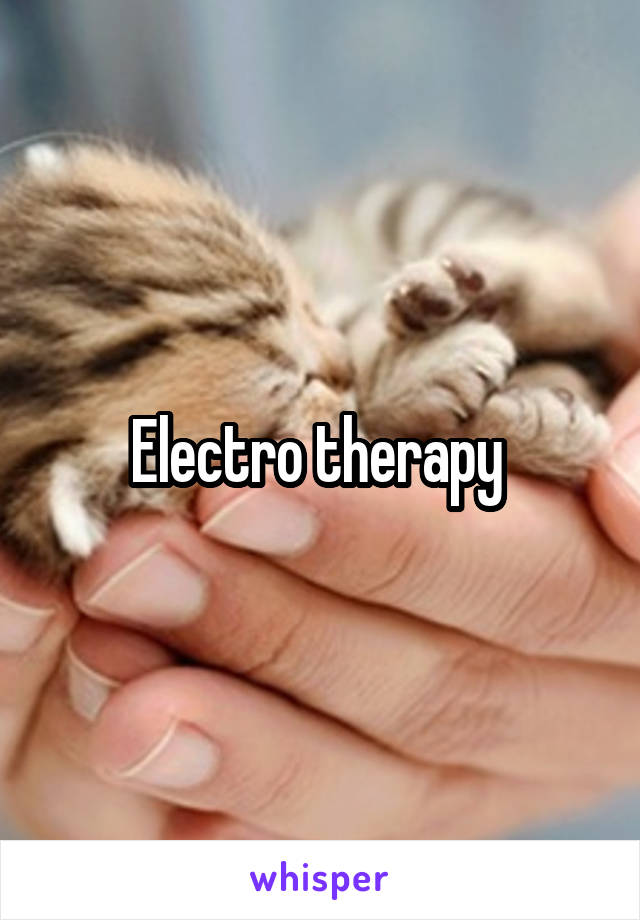 Electro therapy 