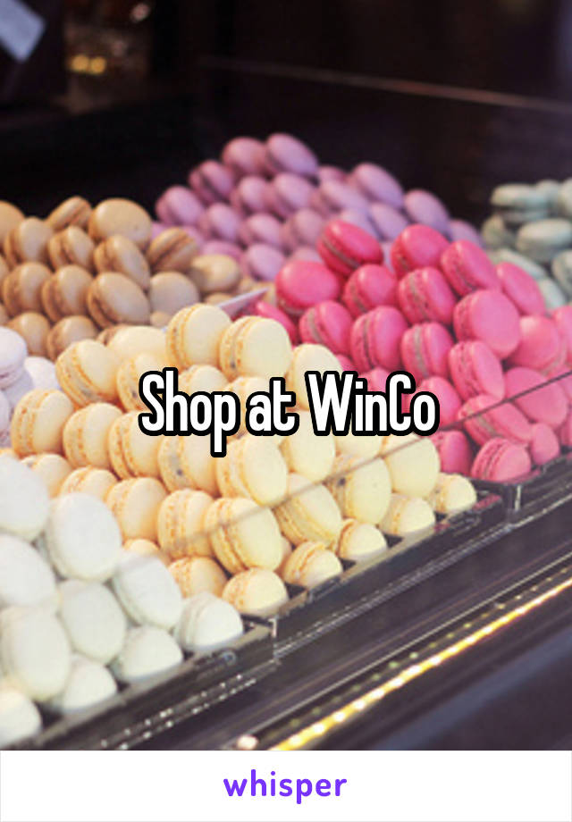 Shop at WinCo