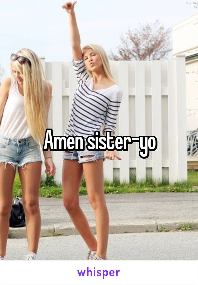 Amen sister-yo