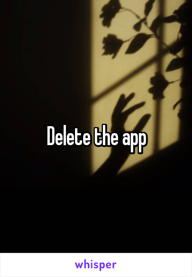 Delete the app
