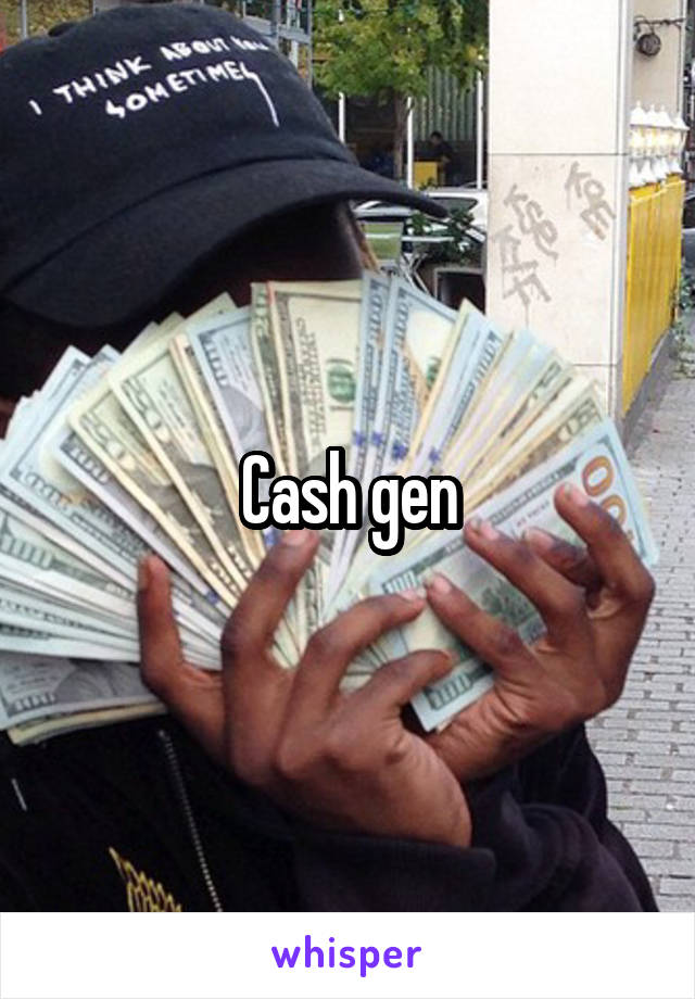 Cash gen