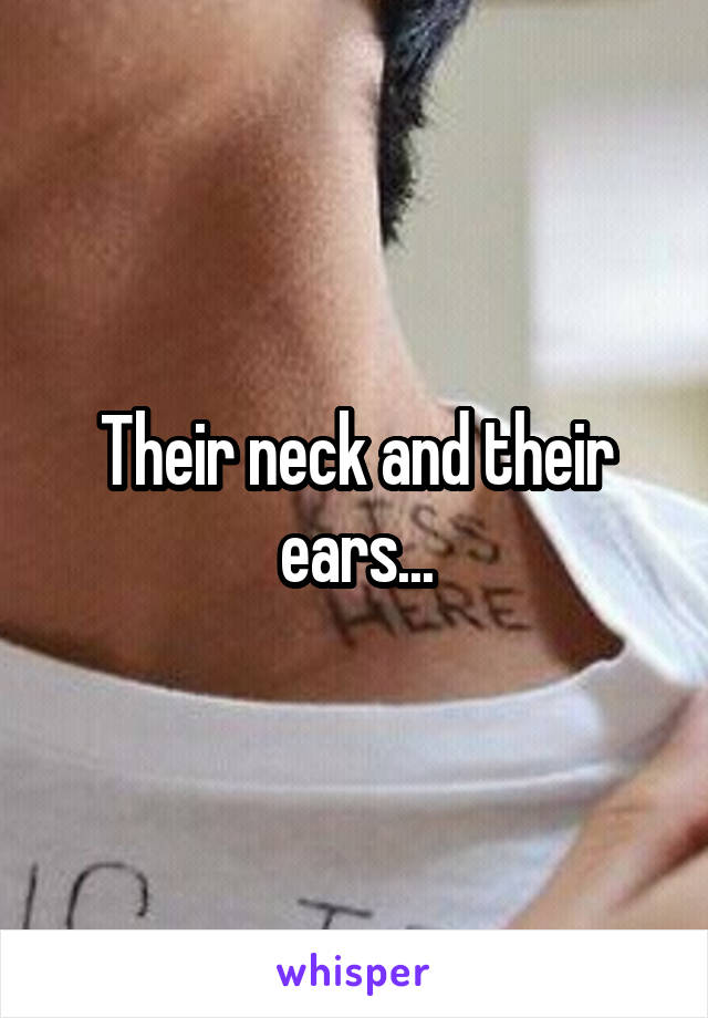 Their neck and their ears...
