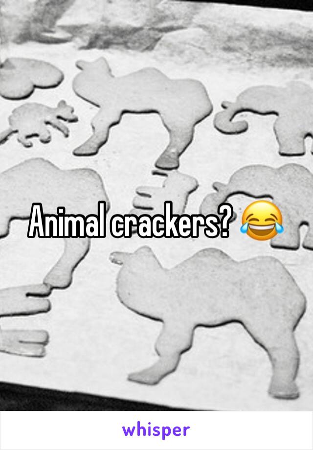 Animal crackers? 😂