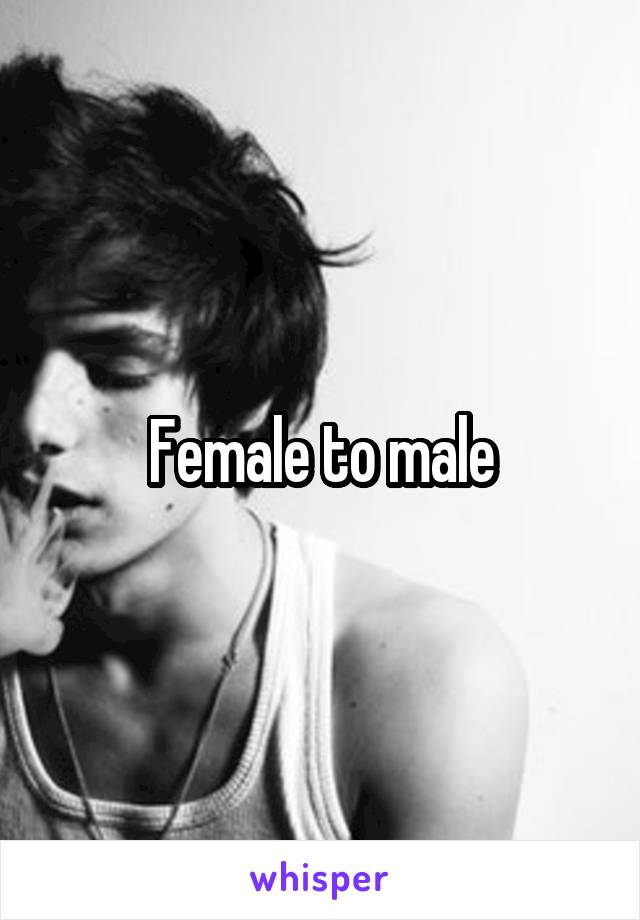 Female to male