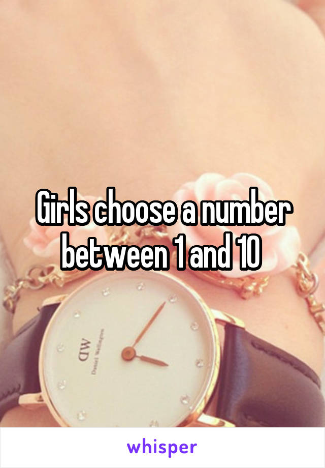 Girls choose a number between 1 and 10 