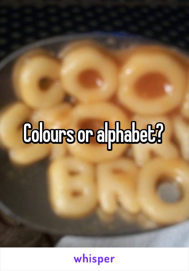 Colours or alphabet? 