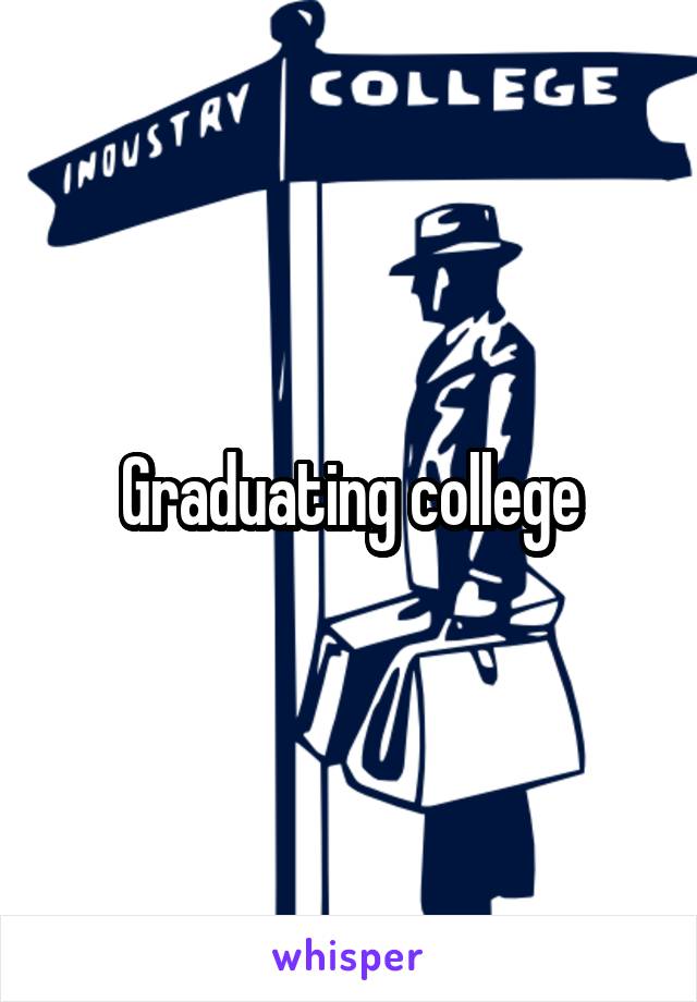 Graduating college