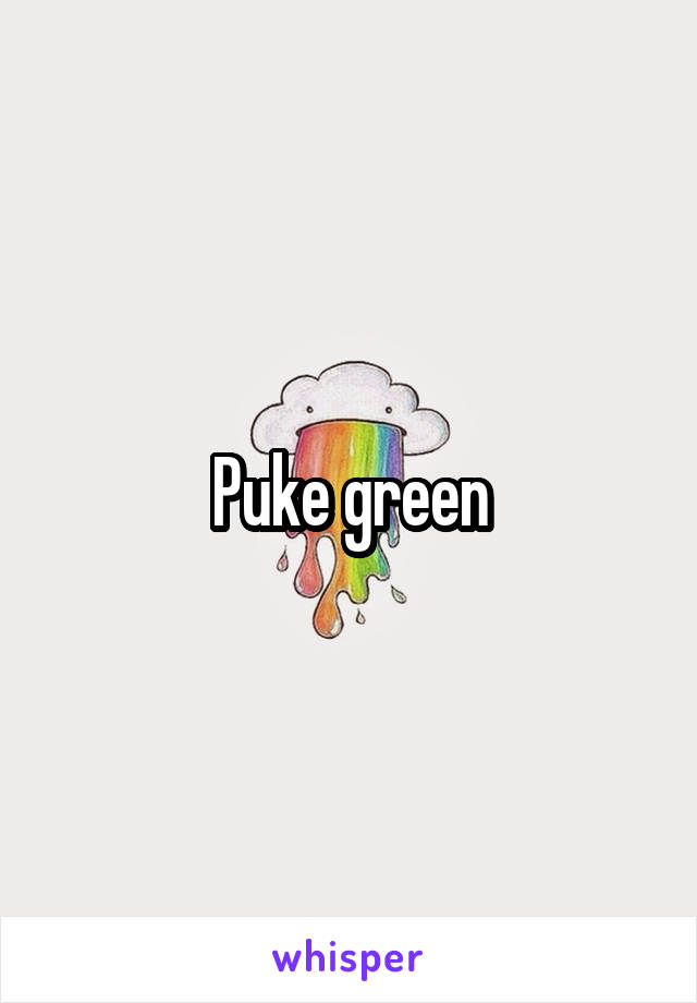 Puke green