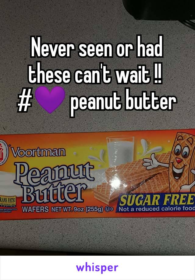 Never seen or had these can't wait !! 
#💜 peanut butter