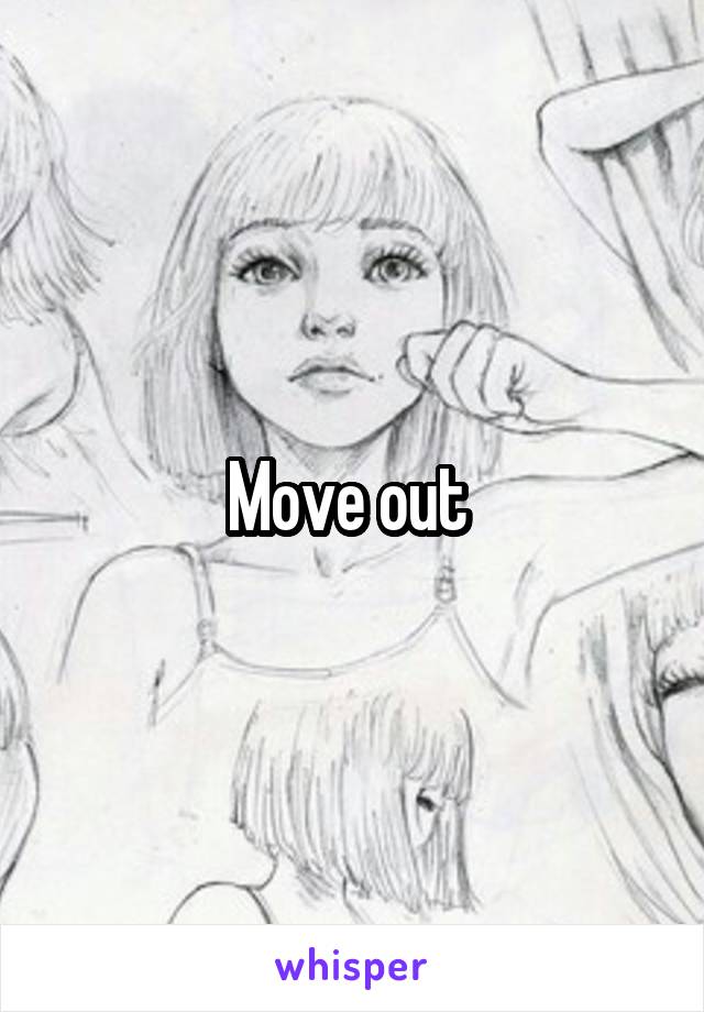 Move out 