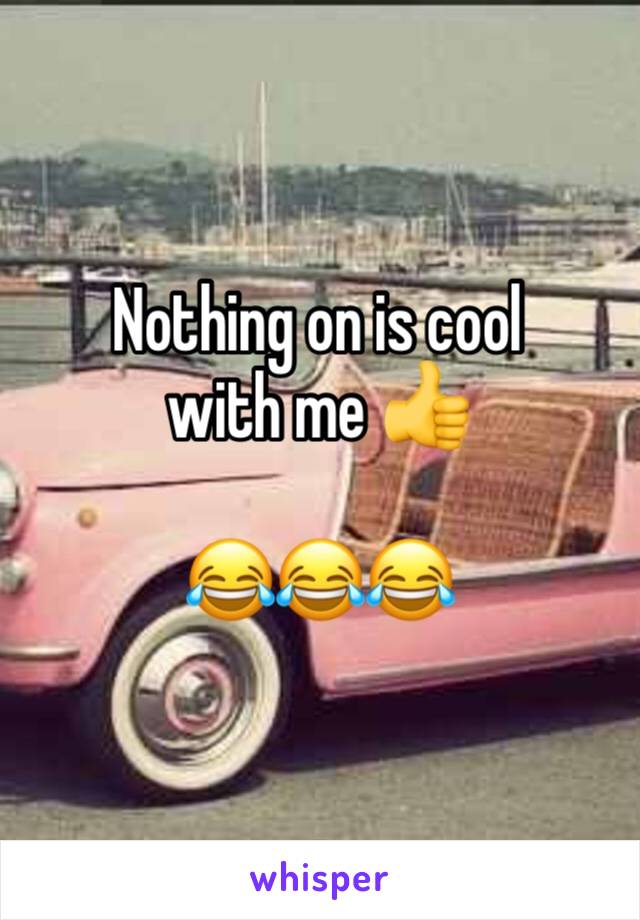 Nothing on is cool with me 👍

😂😂😂