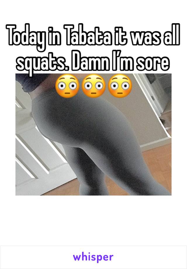 Today in Tabata it was all squats. Damn I’m sore 
😳😳😳