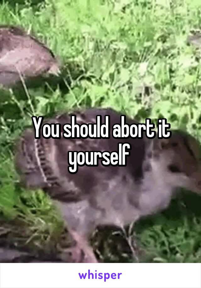 You should abort it yourself 