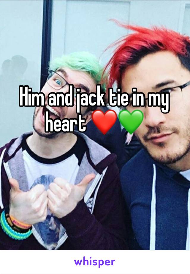 Him and jack tie in my heart ❤️💚