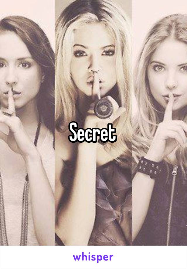 Secret 