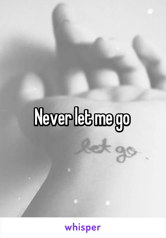 Never let me go 