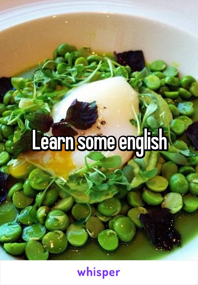 Learn some english