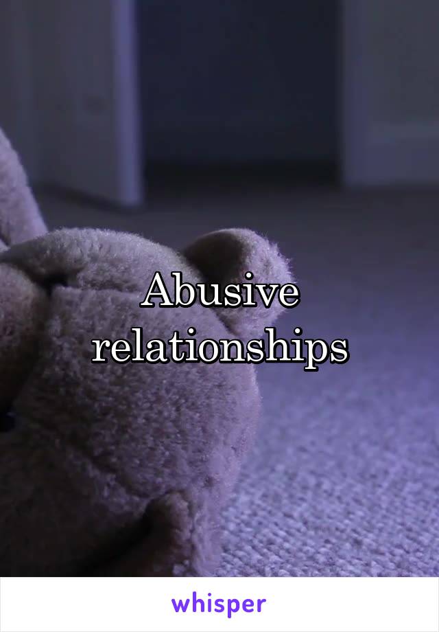 Abusive relationships