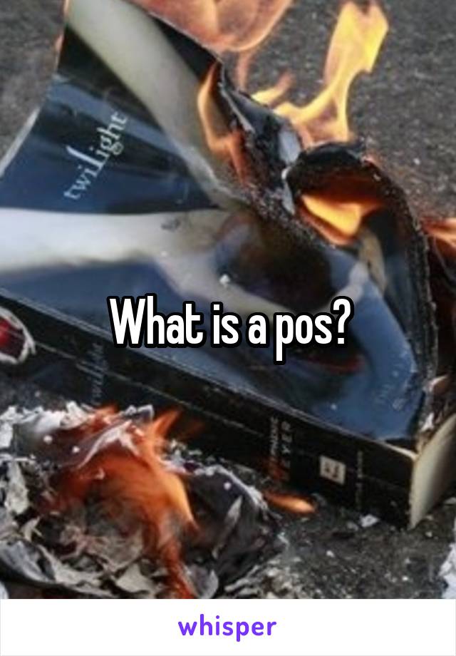 What is a pos?