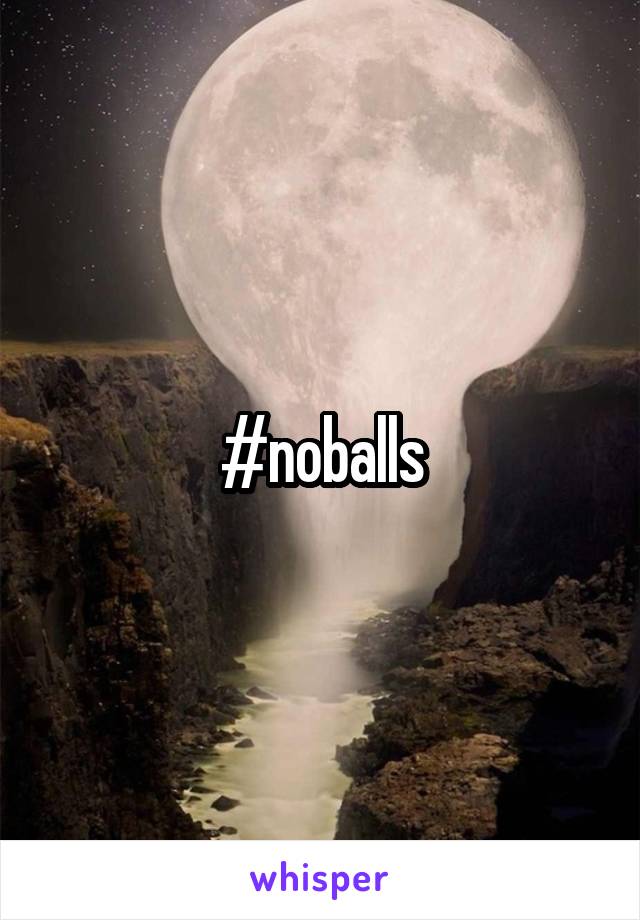 #noballs