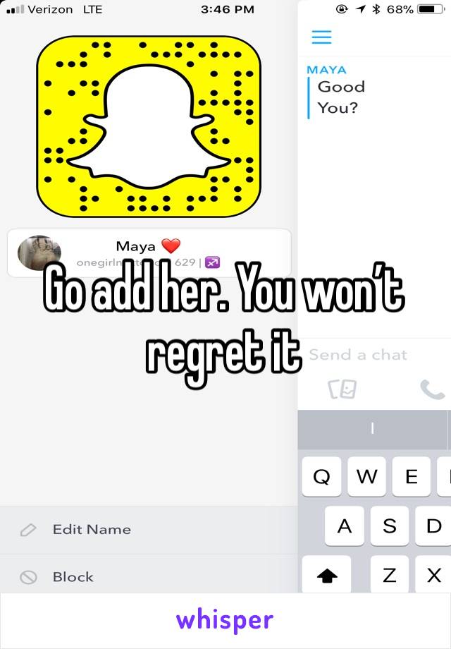 Go add her. You wonâ€™t regret it