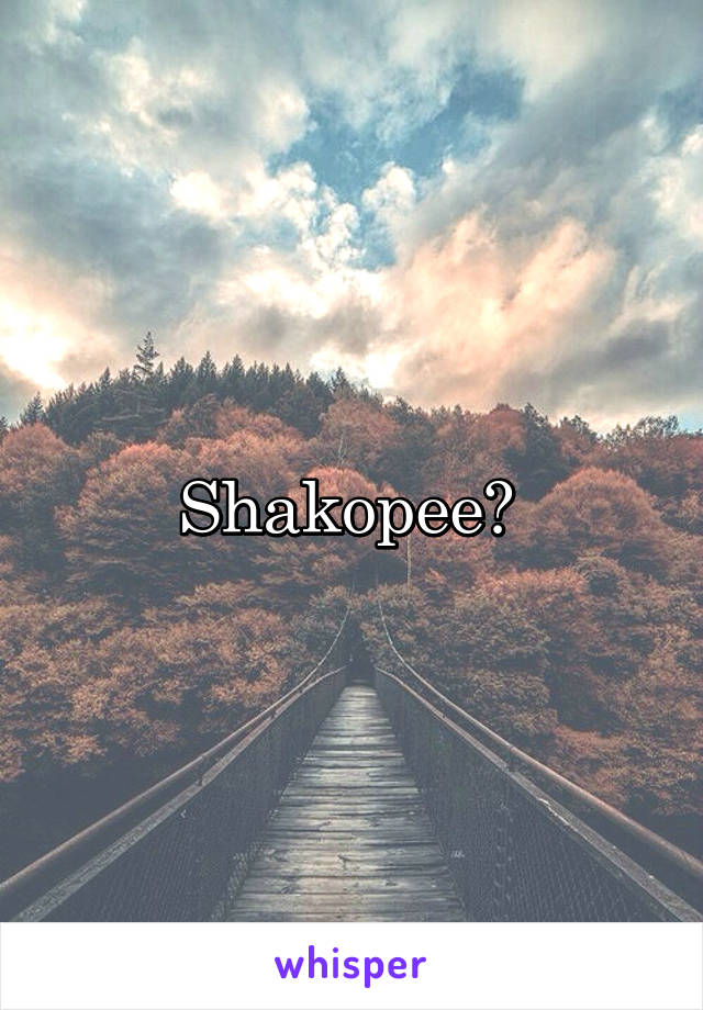 Shakopee? 
