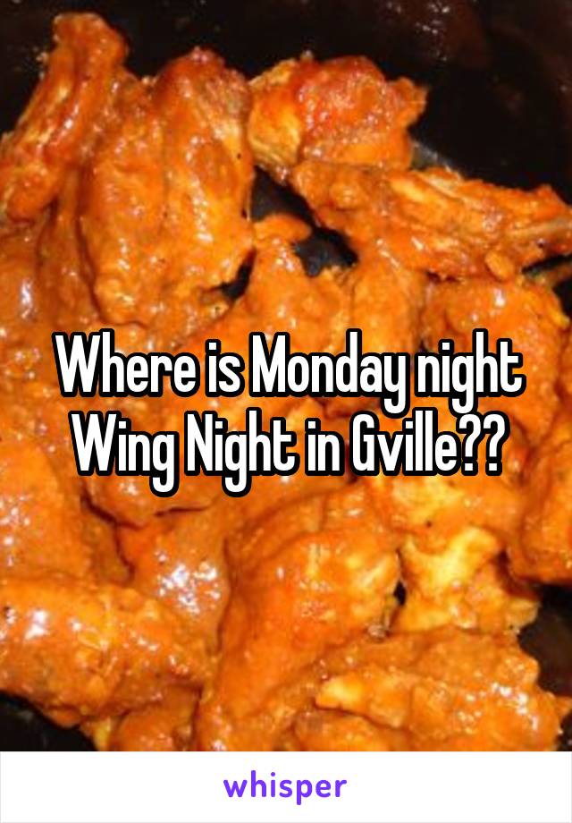 Where is Monday night Wing Night in Gville??