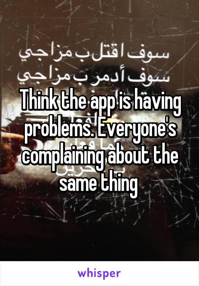 Think the app is having problems. Everyone's complaining about the same thing 