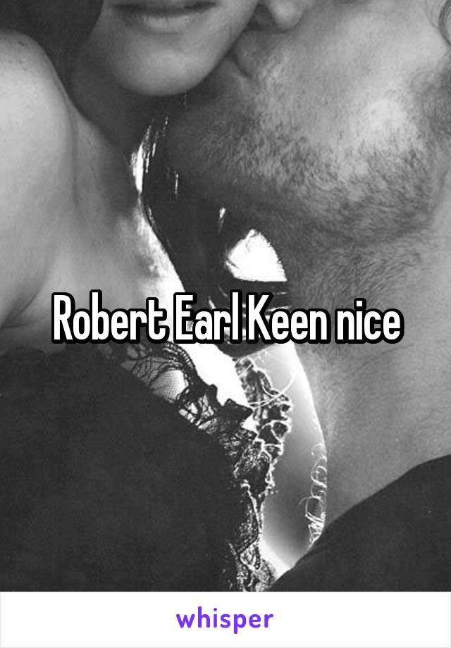 Robert Earl Keen nice