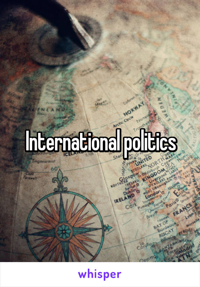 International politics