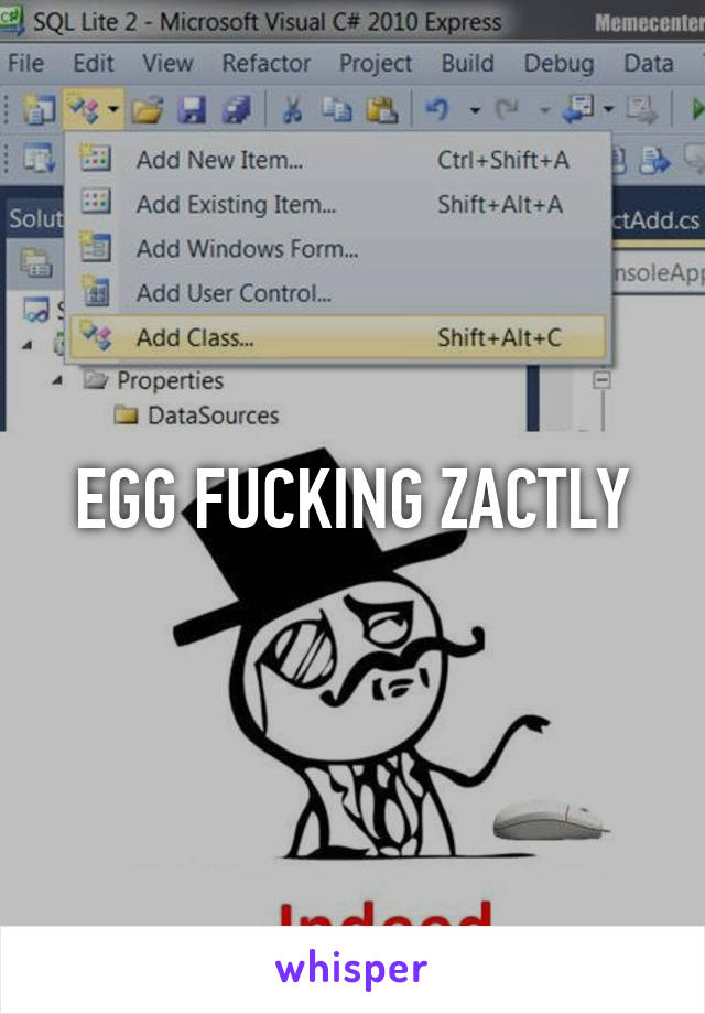 EGG FUCKING ZACTLY